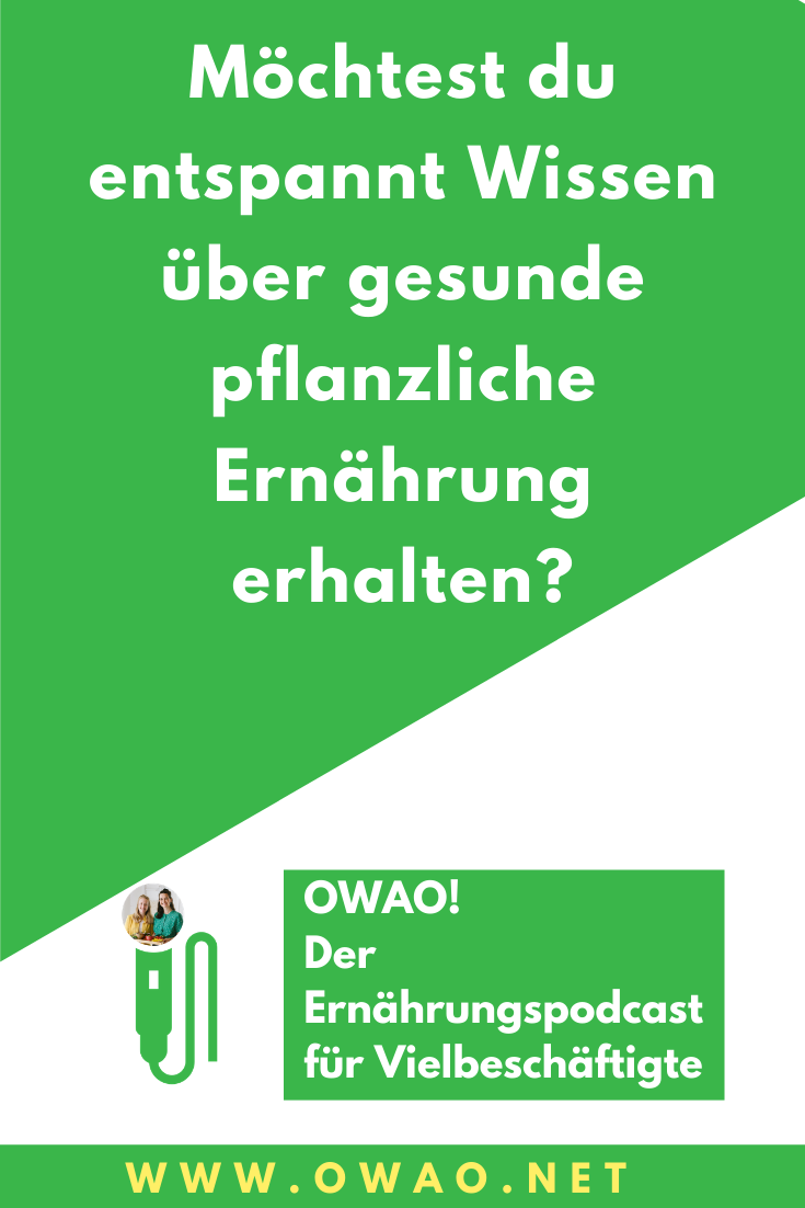 Gesundes Essen-OWAO!-Der Ernährungspodcast-Ernährung für Vielbeschäftigte